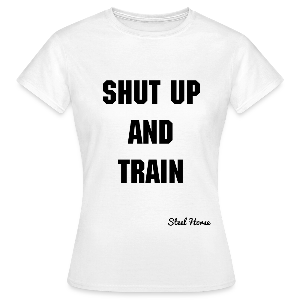 Frauen Shirt Shut up - Weiß