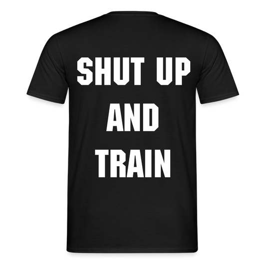 Männer Shirt Shut up and Train - Schwarz