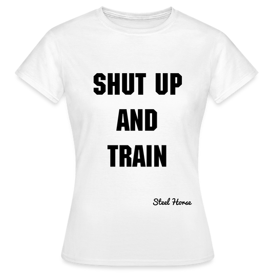 Frauen Shirt Shut up - Weiß